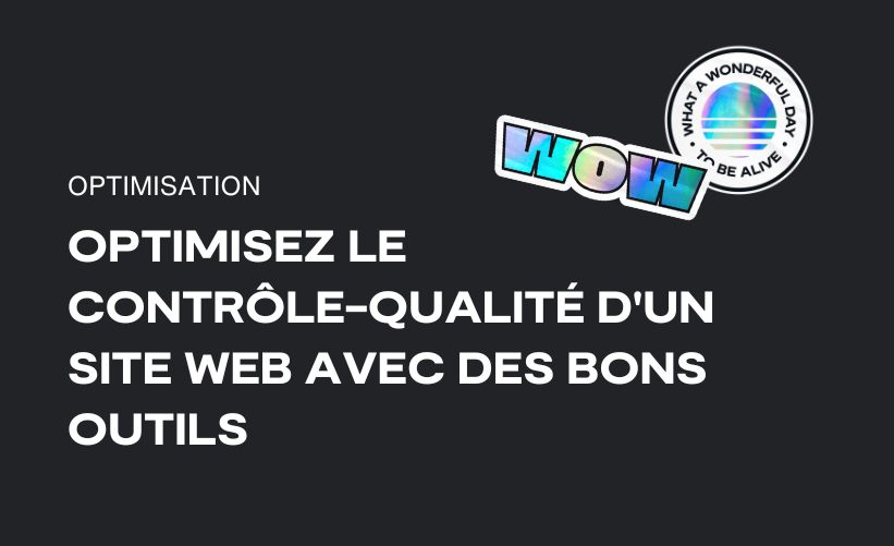 Optimize website quality control with the right tools