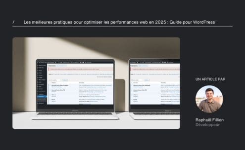 Deux ordinateurs portables affichent l'interface d'administration WordPress. À droite, une photo d'homme souriant, identifiée comme Raphaël Fillion, Développeur. Titre : " Les meilleures pratiques pour optimiser les performances web en 2025 ".